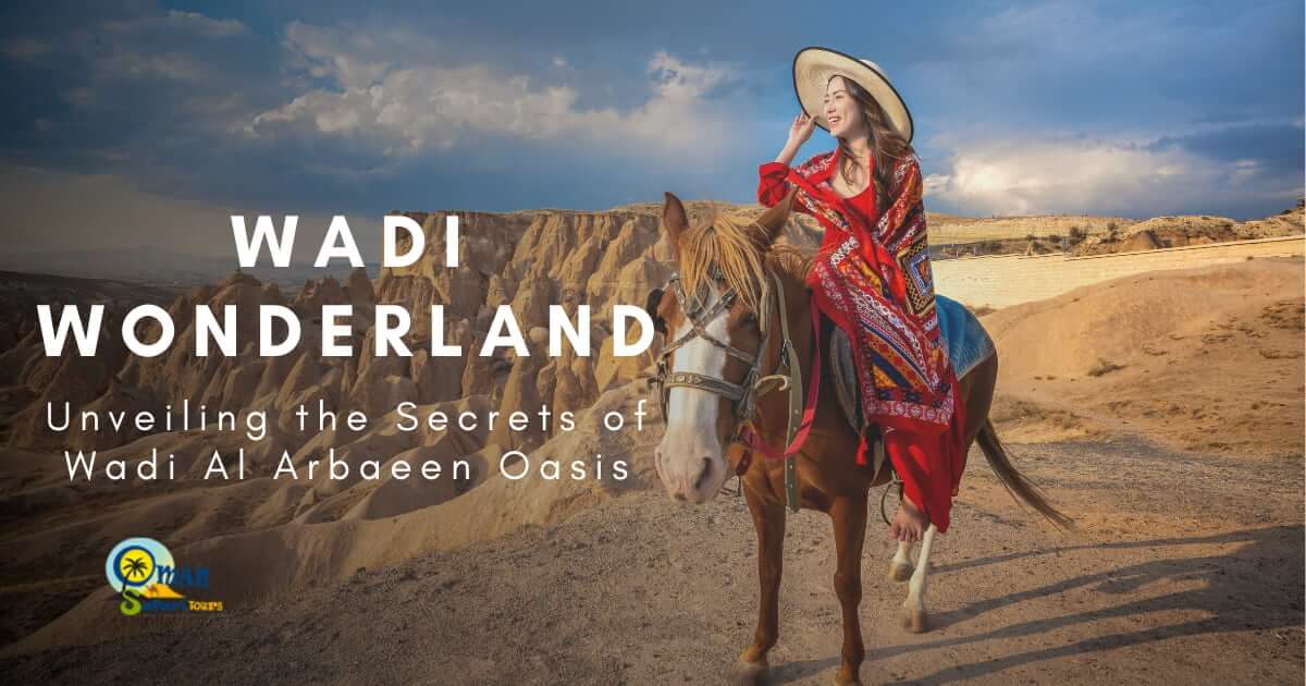 Wadi Wonderland Unveiling the Secrets of Wadi Al Arbaeen Oasis