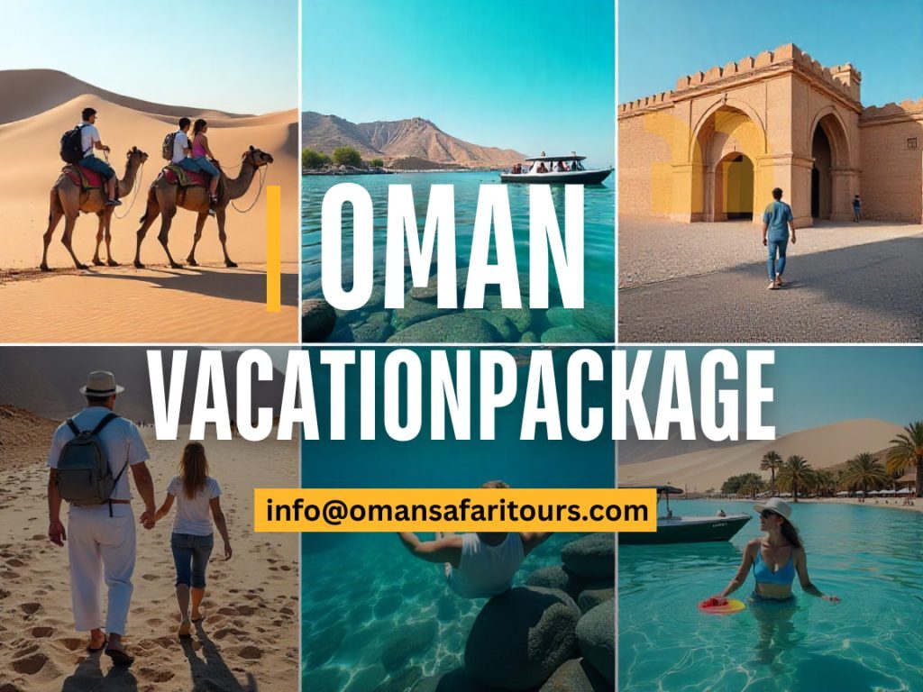 Perfect Oman Vacation Package for Your Travel